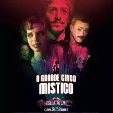 Filme nacional “O Grande Circo Místico” estreia essa semana (15/11) nos cinemas!